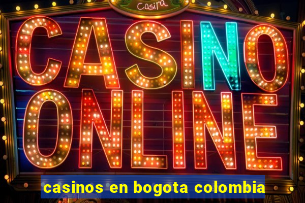 casinos en bogota colombia